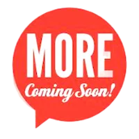 More Coming Soon